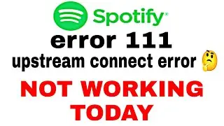 Spotify Upstream Connect Error | Spotify Server Down Today