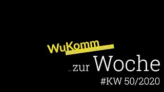 WuKomm zur Woche #KW 50/2020