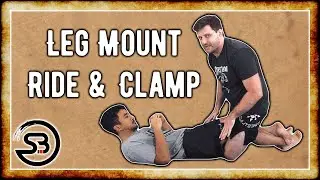 Leg Mount Ride - Leg Clamp & Leg Riding for BJJ