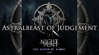 Night of the Hunt: The Sound of Blood - Astralbeast of Judgement