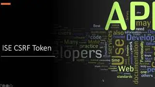 Cisco ISE, ¿What is a CSRF Token and how we can use it?