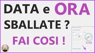❤️ PROBLEMI con DATA e ORA di Windows 💡 Ecco COME FARE !