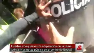 Fuertes choques entre empleados de la rama judicial y la fuerza pública en el centro de Bogotá