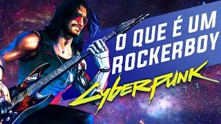 Cyberpunk 2077  - O que é um Rockerboy?