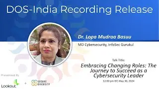 Embracing Changing Roles: The Journey to Succeed as a Cybersecurity Leader, Lopa Mudraa Basuu