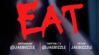 JAEBIZZLE - EAT