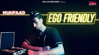 EGO FRIENDLY | MUHFAAD | LATEST RAP 2020 | MAHARAJ