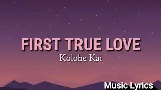 First true love lyrics - Kolohe Kai