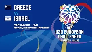 Greece - Israel | 23/07/2021 - FIBA U20 European Challenger 2021