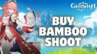 How to Buy Bamboo Shoot in Genshin Impact in 2024?