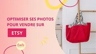 Optimiser tes photos pour ta boutique Etsy