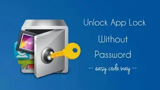 How to Unlock App Lock without PASSWORD [ for both NO-ROOT & ROOT user]