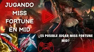 MISS FORTUNE EN MID? ACTUALMENTE SE PUEDE,NO ES RECOMENDABLE 💀#video #jugando #mexico