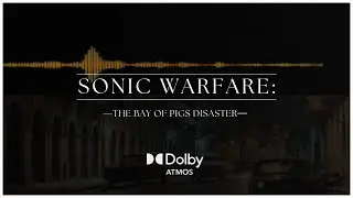 Sonic Warfare: The Bay of Pigs Disaster