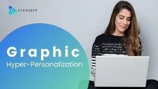 Hyper Personalized Graphic Generation Tutorial - Recreate