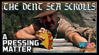 The Dent Sea Scrolls - A Pressing Matter w/