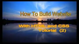 How To Build Website With HTML and CSS Tutorial -1-