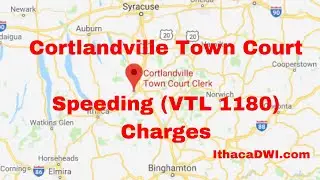 Cortlandvillle Town Court and Speeding Charges