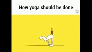 How To Perform Yoga The Right Way (Funny)