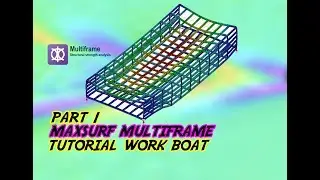 (part 1) maxsurf multiframe - tutorial work boat