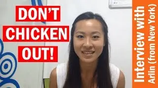 Don't chicken out! Разговорные фразы в английском от Arlene из Нью-Йорка