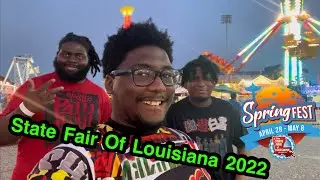 VLOG 71 HANGING WITH THE BROS AT THE STATE FAIR OF LOUISIANA 2022 SPRING EDITION FT TORRY AND DANZEL