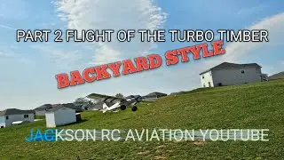 UNX TURBO TIMBER FLIGHT BACKYARD STYLE PART 2 #aviation