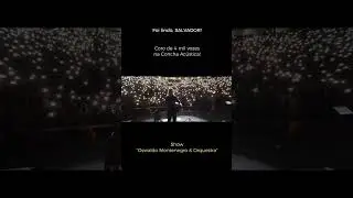 Foi lindo, Salvador! Coro de 4 mil vozes na Concha Acústica! Show "Oswaldo Montenegro & Orquestra".
