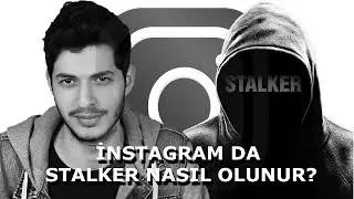 İNSTAGRAM'DA STALK NASIL YAPILIR ?  - STALK NEDİR ?