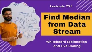 Find Median from Data Stream | Leetcode 295 | min & maxHeap | Whiteboard explanation | Live Coding