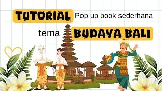 Tutorial Membuat Pop Up Book Budaya Bali