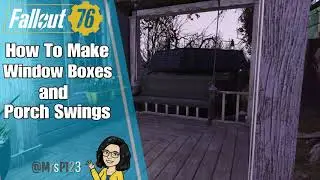 Fallout76 Glitch CAMP Building: Window Boxes & Porch Swings