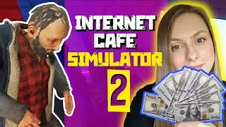 ФИНАЛ ► Internet Cafe Simulator 2 #9