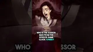 Who is THE SCISSORMAN From Clock Tower??? #shorts