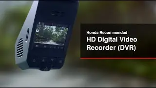 Honda Recommended HD Digital Video Recorder (DVR)