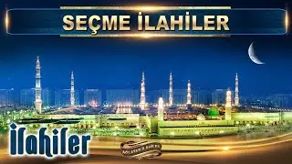 İlahiler / Gözü yaşlı ümmetleri, yeşil Ravza'dan içeri, selam verin can Ahmed'e / Duygusal İlahiler