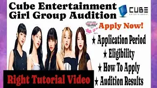 New Girl Group Audition Cube Entertainment | (G)I-DLE, Lightsum | Kpop Audition Tutorial | 2024