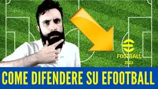 EFOOTBALL 2022 – COME DIFENDERE AL TOP