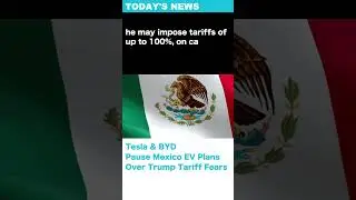 esla & BYD Pause Mexico EV Plans Over Trump Tariff Fears #shorts