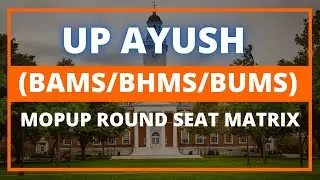 UP Ayush ( BAMS/BHMS/BUMS ) Mop-up round seat matrix