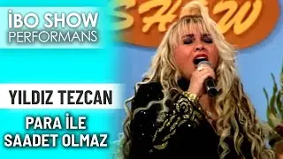 Para ile Saadet Olmaz | Yıldız Tezcan | İbo Show Performans