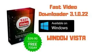 Fast Video Downloader 3.1.0.22 Compatible with Windows 10, 8, 7, Vista and XP
