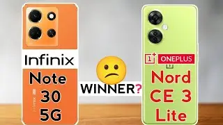 Infinix Note 30 vs OnePlus Nord CE 3 Lite : Which Phone is Best 🤔