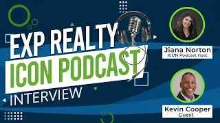 EXP Realty Icon Podcast with Kevin Cooper