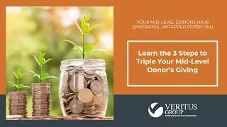 3 Steps to Improve Your Nonprofit Fundraising Strategy and Triple Your Mid-Level Donor's Giving