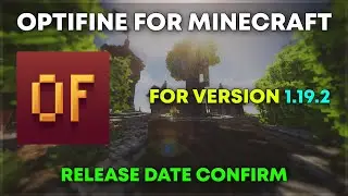Optifine For Minecraft 1.19.2 | Release date Confirm