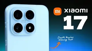 Xiaomi 17 in Depth Review | Price in UK | Release Date in UK