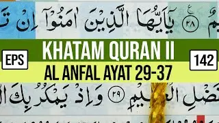 TERBARU KHATAM QURAN II SURAH AL ANFAL AYAT 29-37 TARTIL  BELAJAR MENGAJI PELAN PELAN EP 142