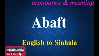 Abaft - Sinhala Meaning with Pronounce සිංහල තේරුම Dilfinity Dictionary