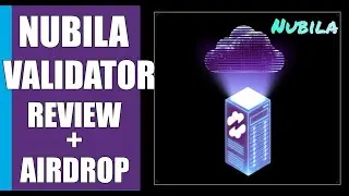 NUBILA Validator Nodes Review + AIRDROP